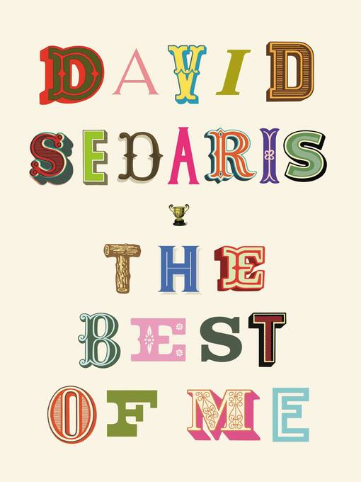 Title details for The Best of Me by David Sedaris - Available